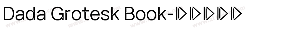 Dada Grotesk Book字体转换